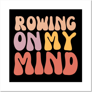 Rowing on my Mind Posters and Art